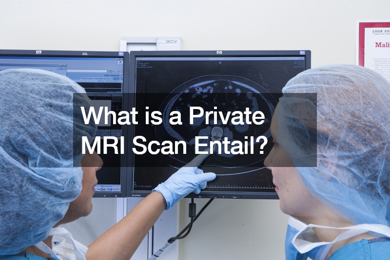 What is a Private MRI Scan Entail? - Greg's Health Journal