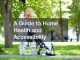 A guide to home health and accessibility